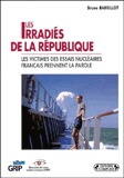 Les Irradiés de la République - Bruno Barillot - GRIP, Éditions Complexe, Observatoire international des armes nucléaires/CDRPC