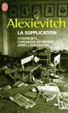 La Supplication - Svetlana Alexievitch